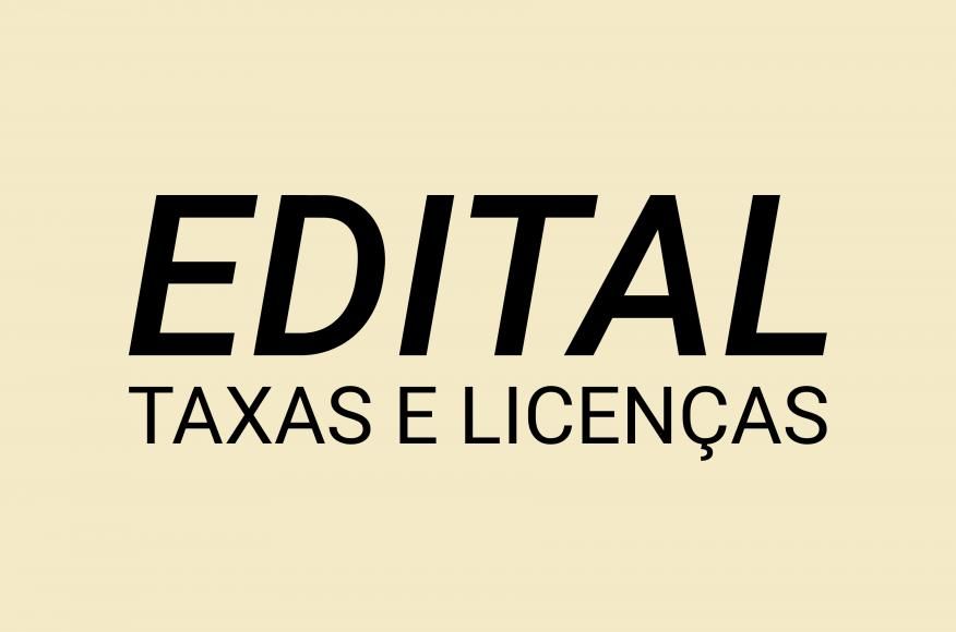 Edital - Projeto de Regulamento Taxas e Licen&ccedil;as
